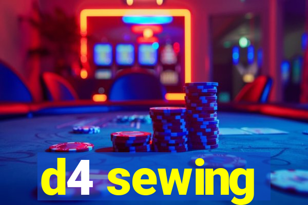 d4 sewing