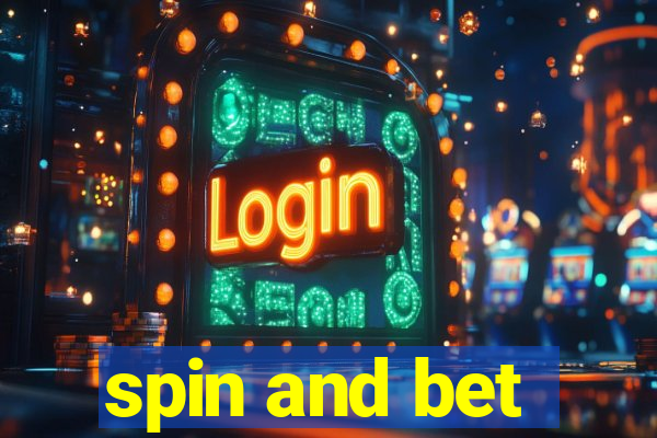 spin and bet