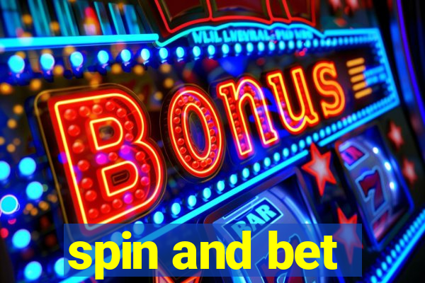 spin and bet