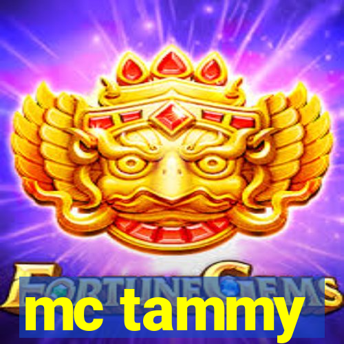 mc tammy