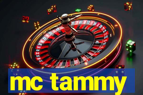 mc tammy