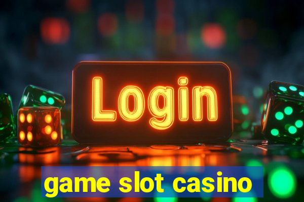 game slot casino