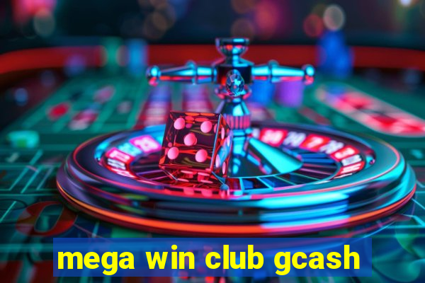 mega win club gcash