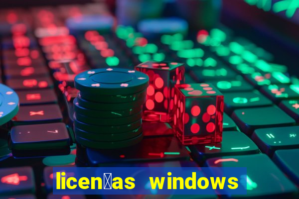 licen莽as windows para empresas