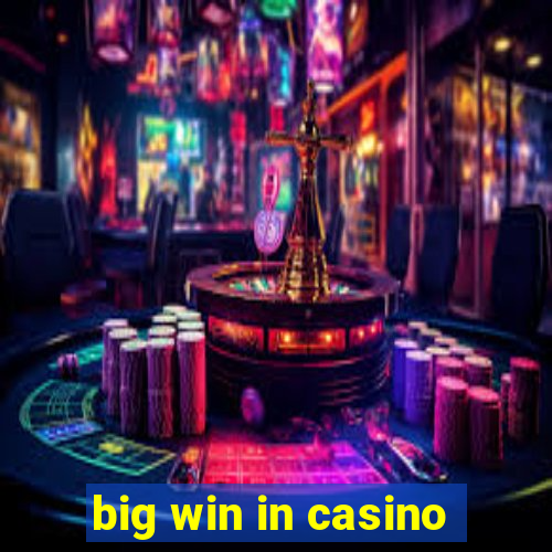 big win in casino