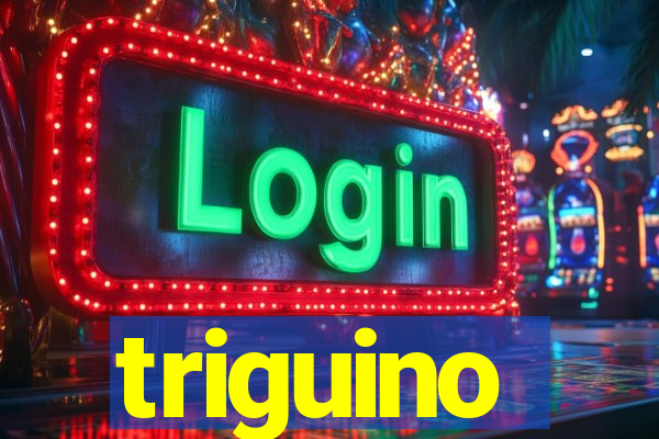 triguino