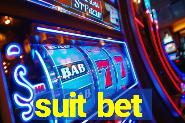 suit bet