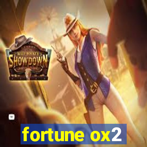 fortune ox2