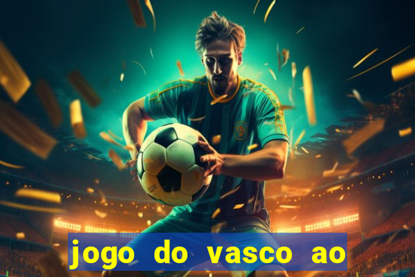 jogo do vasco ao vivo hd