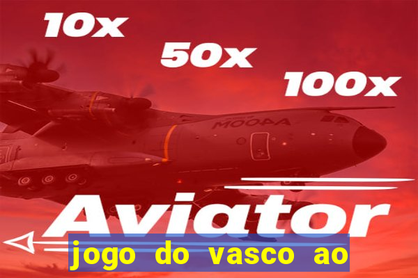 jogo do vasco ao vivo hd