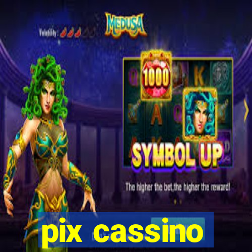 pix cassino