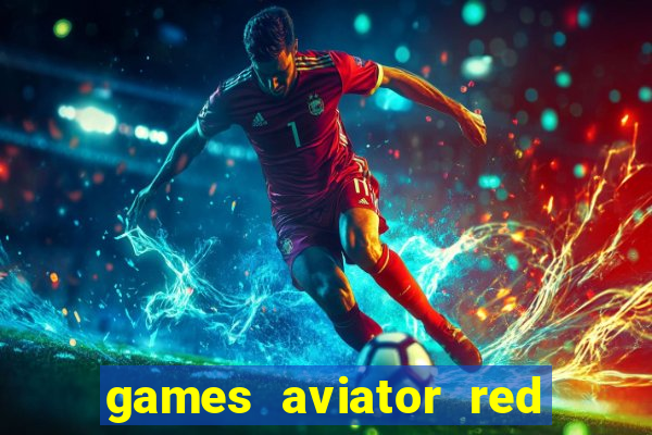 games aviator red dog aviator