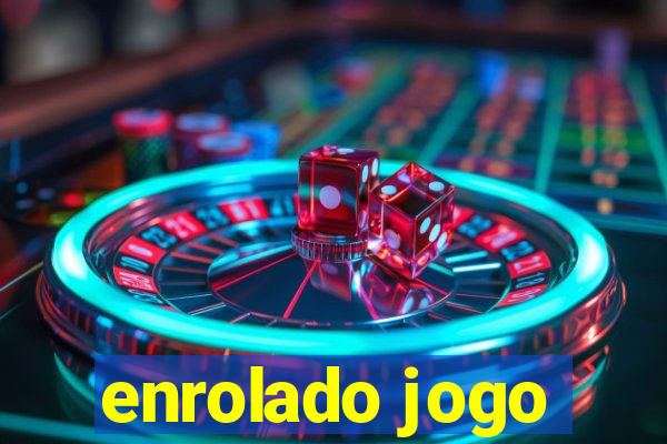 enrolado jogo