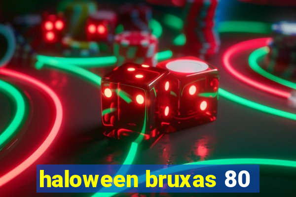 haloween bruxas 80