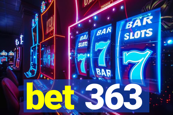 bet 363