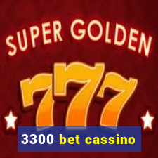 3300 bet cassino