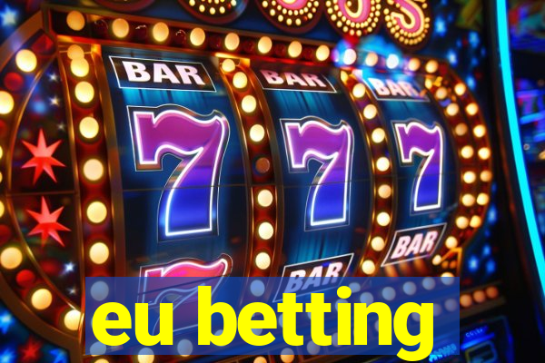 eu betting