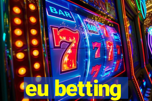 eu betting