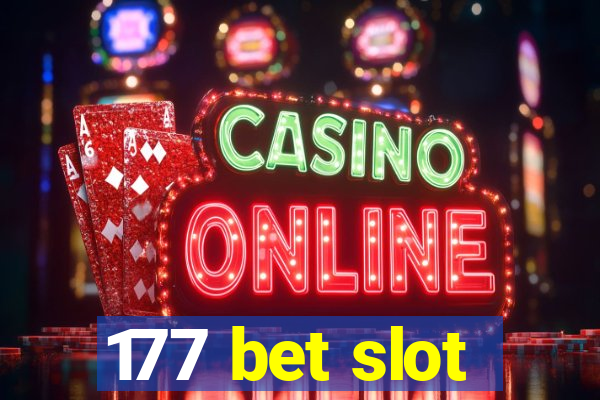 177 bet slot