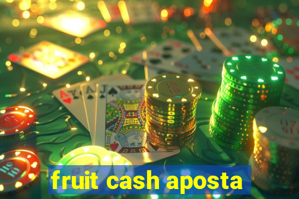 fruit cash aposta