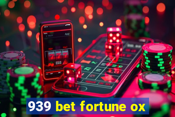 939 bet fortune ox