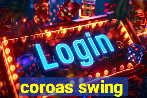 coroas swing