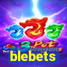 blebets