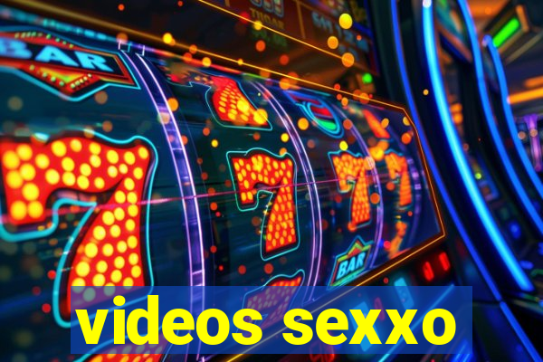 videos sexxo