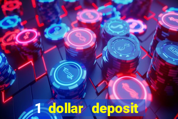 1 dollar deposit online casino usa