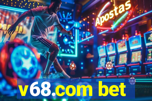 v68.com bet