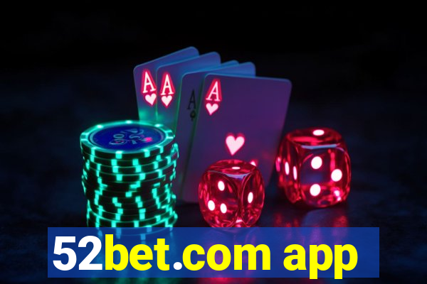 52bet.com app