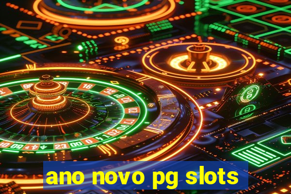 ano novo pg slots