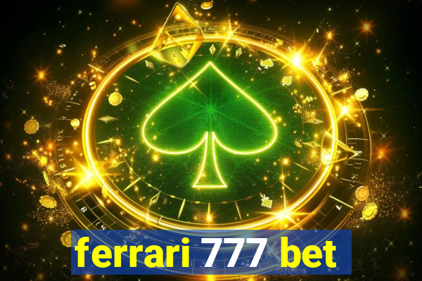 ferrari 777 bet