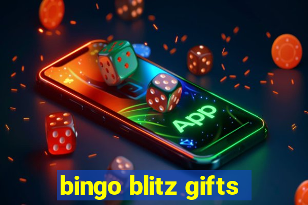 bingo blitz gifts