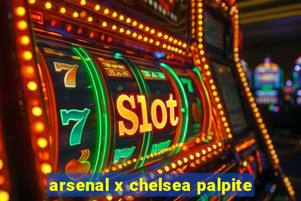 arsenal x chelsea palpite