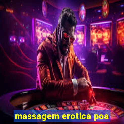 massagem erotica poa