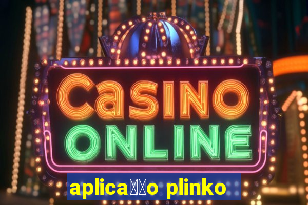 aplica莽茫o plinko