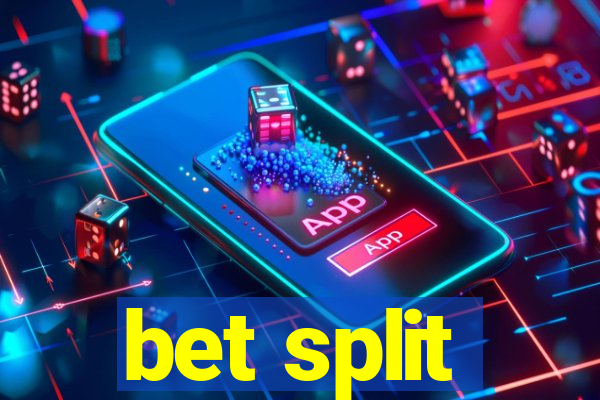 bet split