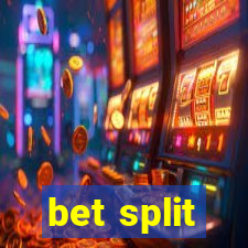 bet split