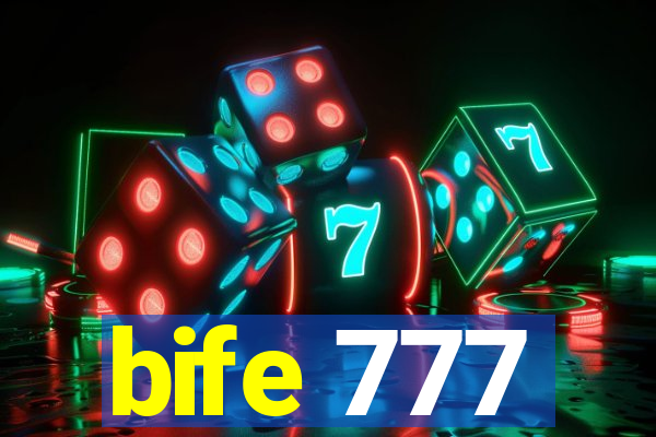 bife 777