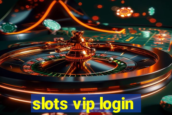 slots vip login