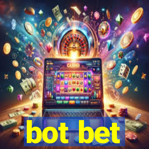 bot bet