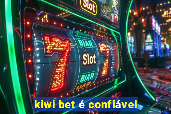 kiwi bet é confiável