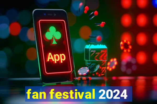 fan festival 2024