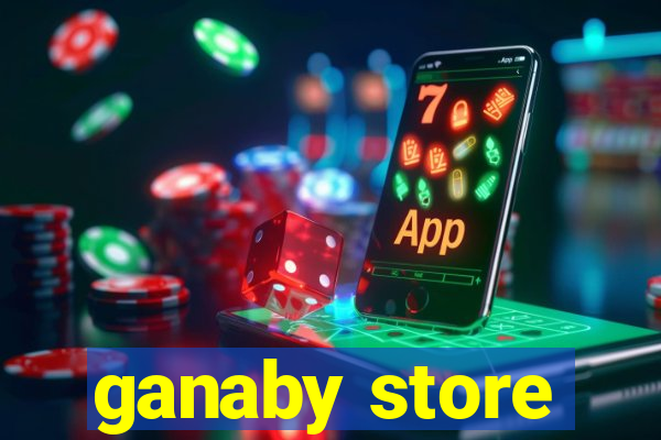 ganaby store