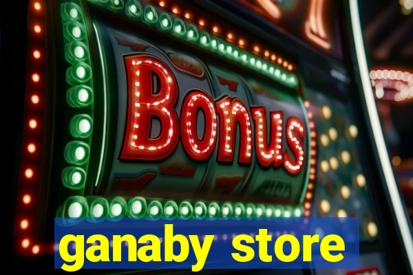 ganaby store