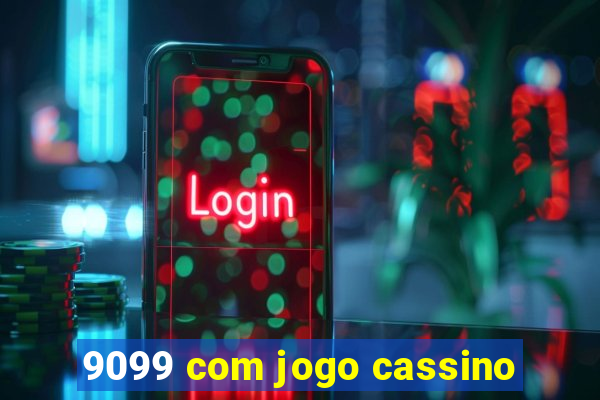 9099 com jogo cassino