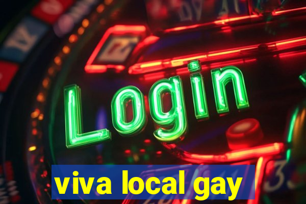 viva local gay