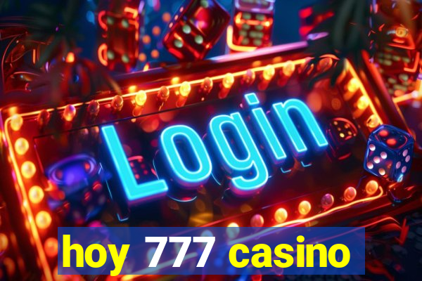 hoy 777 casino