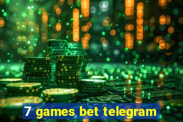 7 games bet telegram